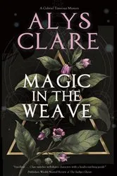 Book cover of Magic in the Weave by Alys Clare