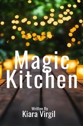 Book cover of Magic Kitchen by Kiara Virgil