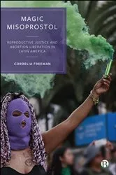 Book cover of Magic Misoprostol by Cordelia Freeman