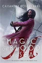 Book cover of Magic of Blood and Sea by Cassandra Rose Clarke