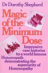 Book cover of Magic Of The Minimum Dose by Dorothy Shepherd