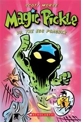 Book cover of Magic Pickle vs. The Egg Poacher by Scott Morse