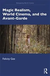 Book cover of Magic Realism, World Cinema, and the Avant-Garde by Felicity Gee