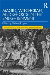 Book cover of Magic, Witchcraft, and Ghosts in the Enlightenment by Michael R. Lynn