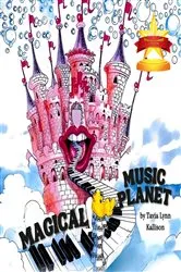 Book cover of Magical Music Planet by Tavia Lynn Kallison