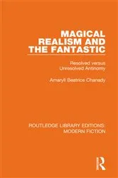 Book cover of Magical Realism and the Fantastic by Amaryll Beatrice Chanady