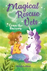 Book cover of Magical Rescue Vets: Oona the Unicorn by Morgan Huff