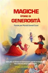 Book cover of Magiche Storie di Generosità by Storie di Generosità