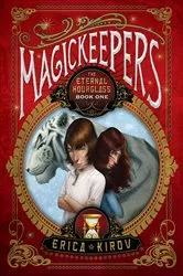Book cover of Magickeepers: The Eternal Hourglass by Erica Kirov