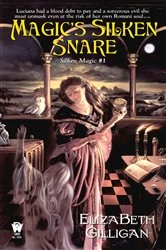 Book cover of Magic's Silken Snare (Silken Magic # 1) by ElizaBeth Gilligan