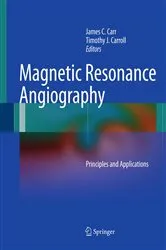 Book cover of Magnetic Resonance Angiography by James C. Carr