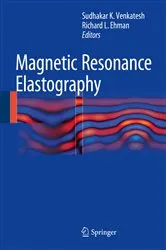 Book cover of Magnetic Resonance Elastography by Sudhakar K. Venkatesh