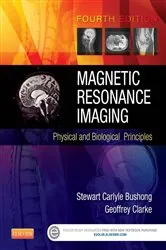 Book cover of Magnetic Resonance Imaging (4th ed.) by Bushong ScD, FAAPM, FACR, Stewart C.