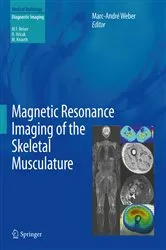 Book cover of Magnetic Resonance Imaging of the Skeletal Musculature by Marc-André Weber