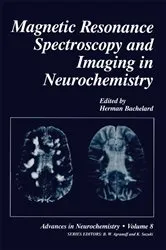 Book cover of Magnetic Resonance Spectroscopy and Imaging in Neurochemistry by Herman Bachelard