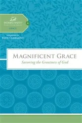 Book cover of Magnificent Grace by Women of Faith