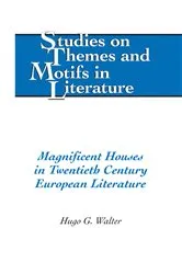 Book cover of Magnificent Houses in Twentieth Century European Literature by Horst Daemmrich