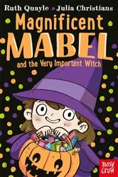 Book cover of Magnificent Mabel and the Very Important Witch by Ruth Quayle