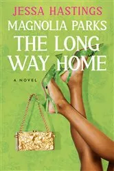 Book cover of Magnolia Parks: The Long Way Home by Unknown