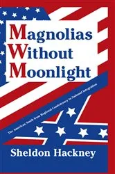 Book cover of Magnolias without Moonlight by Sheldon Hackney