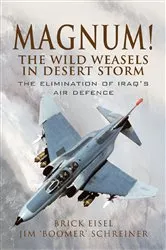 Book cover of Magnum! The Wild Weasels in Desert Storm by Brick Eisel