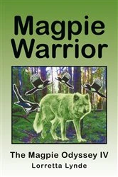 Book cover of Magpie Warrior by Lorretta Lynde