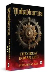 Book cover of Mahabharata: The Great Indian Epic by Sudarshan Ray