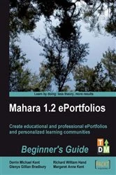Book cover of Mahara 1.2 E-Portfolios: Beginner's Guide by Derrin Michael Kent
