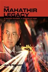 Book cover of Mahathir Legacy by Ian Stewart