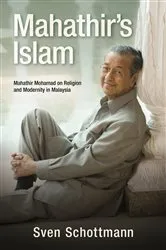Book cover of Mahathir’s Islam by Sven Schottmann