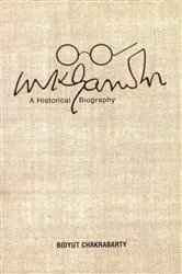 Book cover of Mahatma Gandhi: The Historical Biography by Unknown