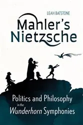 Book cover of Mahler's Nietzsche by Leah Batstone