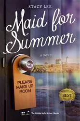 Book cover of Maid for Summer - A Novel by Stacy Lee Barbagallo