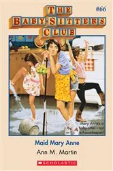 Book cover of Maid Mary Anne (The Baby-Sitters Club #66) by Ann M. Martin