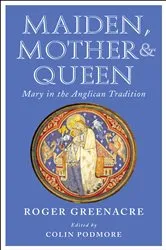 Book cover of Maiden, Mother and Queen by Roger Greenacre