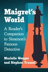 Book cover of Maigret's World by Murielle Wenger