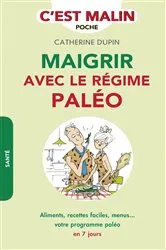 Book cover of Maigrir avec le régime paléo, c'est malin by Catherine Dupin