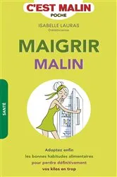 Book cover of Maigrir, c'est malin by Isabelle Lauras