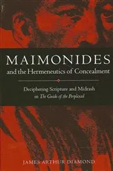 Book cover of Maimonides and the Hermeneutics of Concealment by James Arthur Diamond