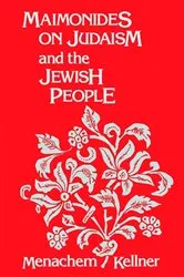 Book cover of Maimonides on Judaism and the Jewish People by Menachem Kellner