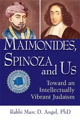 Book cover of Maimonides, Spinoza and Us by Angel, PhD, Rabbi Marc D.