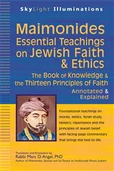 Book cover of Maimonides—Essential Teachings on Jewish Faith & Ethics by Angel, PhD, Rabbi Marc D.