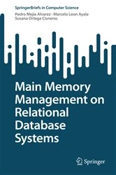Book cover of Main Memory Management on Relational Database Systems by Pedro Mejia Alvarez