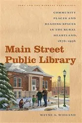Book cover of Main Street Public Library by Wayne A. Wiegand