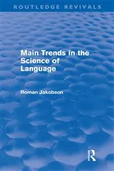 Book cover of Main Trends in the Science of Language (Routledge Revivals) by Roman Jakobson