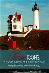 Book cover of Maine Icons by Matthew P. Mayo