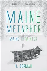 Book cover of Maine Metaphor: Maine in Winter by Unknown