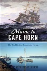 Book cover of Maine to Cape Horn by Charles H. Lagerbom