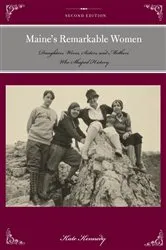 Book cover of Maine's Remarkable Women (2nd ed.) by Kate Kennedy