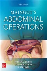 Book cover of Maingot's Abdominal Operations, 13th edition (13th ed.) by Michael J. Zinner